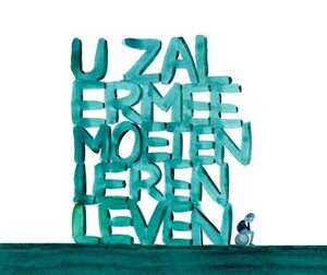 u-zal-ermee-moeten-leren-leven